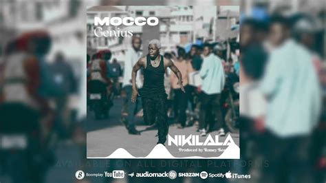 Mocco Genius Nikilala Official Audio Youtube