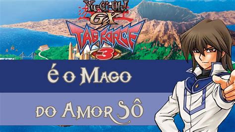 Yugioh Tag Force 3 É o Mago do amor sô História do Jim C Parte 03