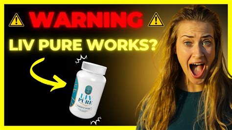 Liv Pure Review Beware Livpure Suplements Works Liver Fat