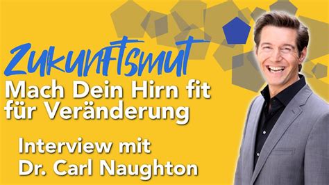 Zukunftsmut Mach Dein Hirn Fit F R Ver Nderung Interview Mit Dr