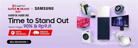 Time To Stand Out Dengan Samsung Dan Lazada Super Brand Day 2023