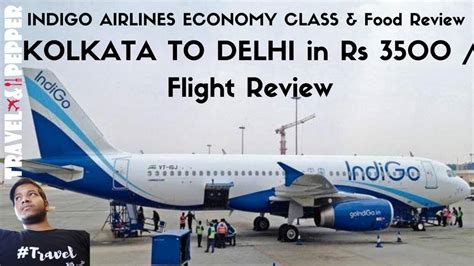 Indigo Airlines Economy Class And Food Review On Airbus A320 Kol To