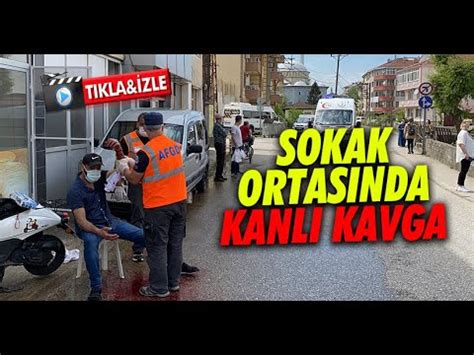 SOKAK ORTASINDA BIÇAKLI KAVGA 1 YARALI YouTube