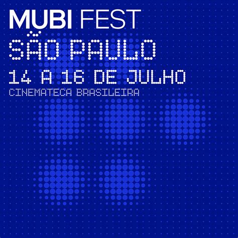 Cinemateca Brasileira On Twitter De 14 A 16 De Julho A Cinemateca Brasileira Recebe O Mubi