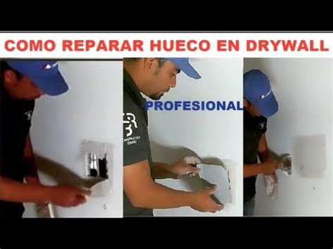 COMO REPARAR HUECO EN Pared DRYWALL FACIL Y RAPIDO Agujero Tablaroca