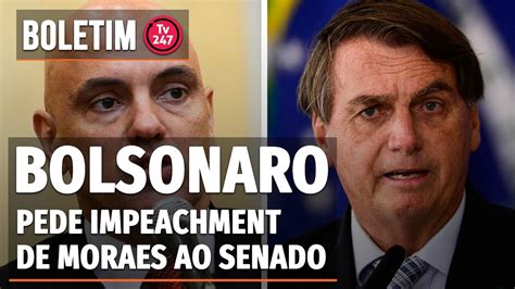 Boletim Bolsonaro Pede Impeachment De Moraes Ao Senado Youtube