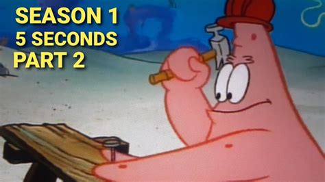 Spongebob Season 1 5 Seconds Part 2 Youtube