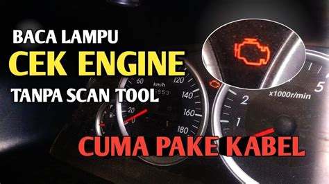 Cuma Pake Kabel Ini Cara Baca Lampu Cek Engine Nyala Terus Tanpa