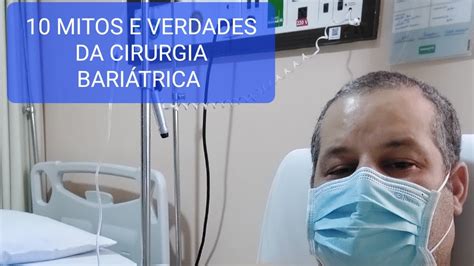 Mitos E Verdades Da Cirurgia Bari Trica Youtube