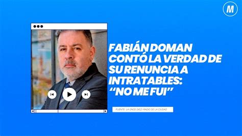 Fabián Doman Contó La Verdad De Su Renuncia A Intratables “no Me Fui