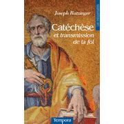 Cat Ch Se Et Transmission De La Foi Joseph Ratzinger Beno T Xvi R F