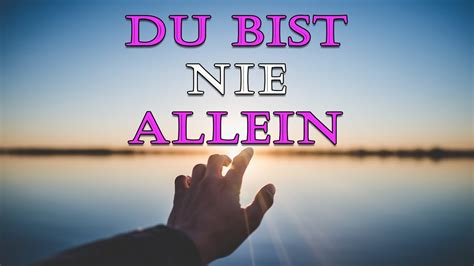 Du Bist Nie Allein Motivation Und Inspiration Durch Biblische