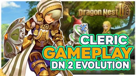 Dragon Nest Evolution First Look Gameplay Cleric Youtube