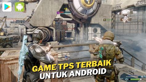 10 GAME ANDROID TPS TERBAIK OFFLINE DAN ONLINE GRAPHIC HD YouTube