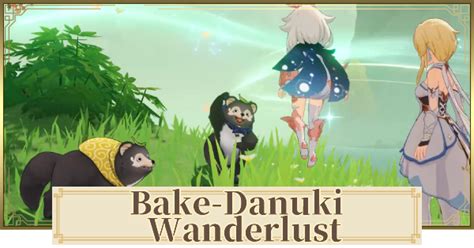 Genshin Bake Danuki Wanderlust Quest Guide Gamewith