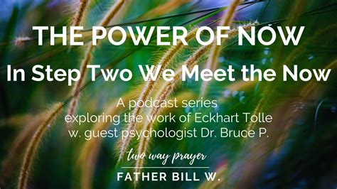 Eckhart Tolle And The Power Of Now Episode Three In Step Two We Meet