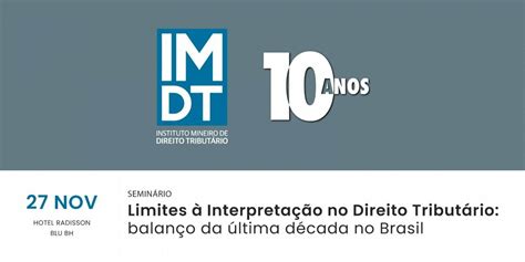 Seminário Limites à Interpretação no Direito Tributário balanço da