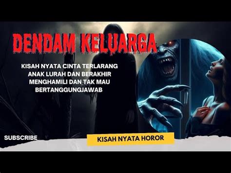 K Rban Dendam Cinta Terlarang Kisah Nyata Cerita Horor Youtube