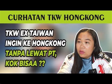 Tkw Ex Taiwan Ingin Ke Hongkong Tanpa Lewat Pt Kok Bisaa Youtube