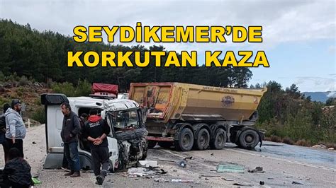 SEYDİKEMER DE FECİ KAZA 1 YARALI Muğla Genç TV Muğla haberleri