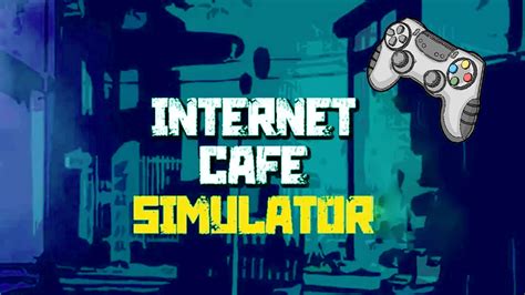 Internet Cafe Simulator V1 91 MOD APK Unlimited Money