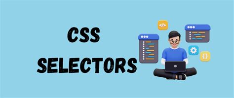 Mastering Css Selectors A Comprehensive Guide Shefali