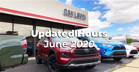 Oak Lawn Toyota's Updated Hours for June 2020 | Oak Lawn Toyota