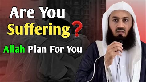 Are You Suffering Allah Says We Will Test You Mufti Menk Ismail