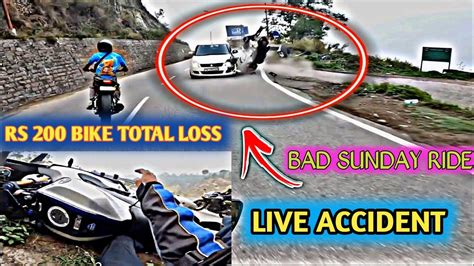 Live Accident Rs Bikelive Accident Total Loss Bad Sunday