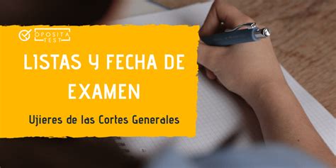 Ujieres De Las Cortes Generales Fecha De Examen Y Lista Definitiva