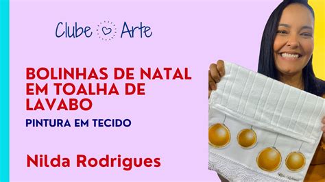 Pintura Em Tecido Bolinhas De Natal Em Toalha De Lavabo Aula