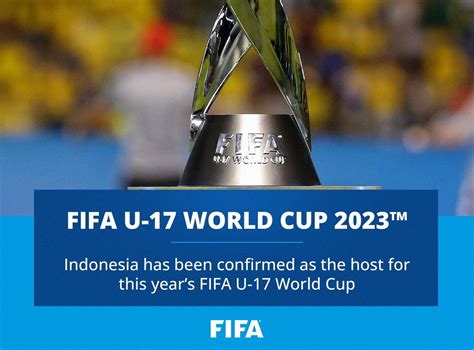 Resmi FIFA Tuan Rumah Piala Dunia U 17 2023 Adalah Indonesia