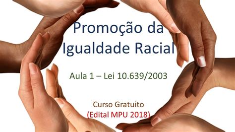 Promo O Da Igualdade Racial Aula Lei De Youtube