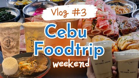 Foodtrip In Cebu Weekend Vlog Youtube