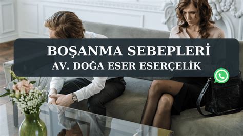 Boşanma Sebepleri Nelerdir Av Doğa Eserçelik Ağustos