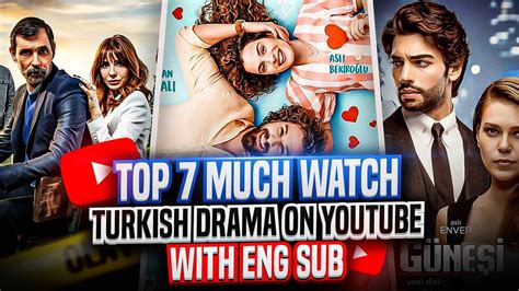 Top 7 Turkish Drama Series With English Subtitles On Youtube Youtube