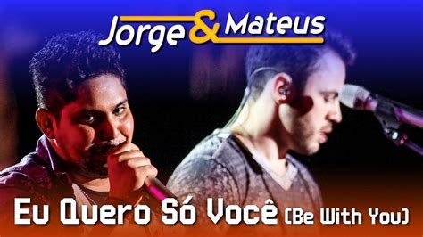 Jorge Mateus Eu Quero S Voc Dvd Ao Vivo Em Jurer Clipe