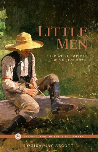 Little Men By Louisa May Alcott The Good And The Beautiful