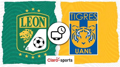 León Vs Tigres En Vivo Horario Y Dónde Ver Hoy La Transmisión De Liga