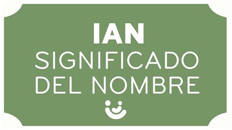 Significado Del Nombre Ian Origen Significado E Ians Famosos Youtube