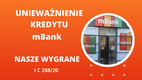 Ponownie Wygrywamy Z Mbank Umowa Kredytowa Uniewa Niona W Miesi Cy