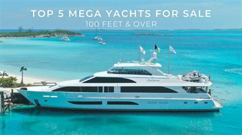 Top 5 Mega Yachts For Sale 100 Feet And Over Galati Yachts