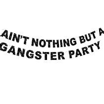 Alexkike Glitter Black Anit Nothing But A Gangster Party Banner Ain T