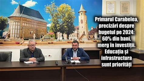 Primarul Carabelea Preciz Ri Despre Bugetul Pe Din Bani