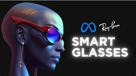 Ray Ban Meta Smart Glasses Everything You Need To Know Meta Rayban