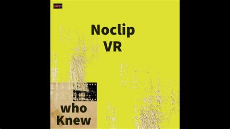 Noclip VR YouTube