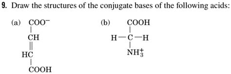 Solved Draw The Structures Of The Conjugate Bases Of The Following