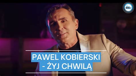 Pawel Kobierski Yj Chwil Youtube