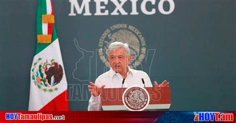 Hoy Tamaulipas AMLO Fustiga Al Diario Reforma Por Alarmar Sobre Pandemia