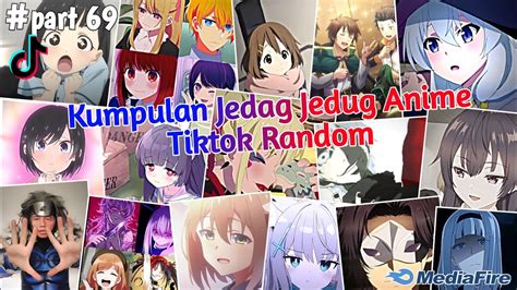 Kumpulan Jedag Jedug Anime Tiktok Random Terbaru Terkeren